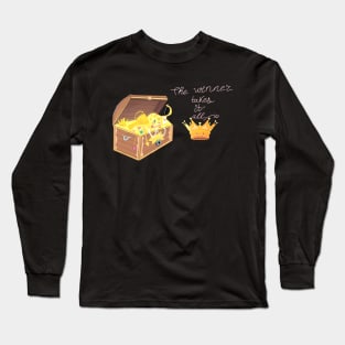 The winner takes it all Long Sleeve T-Shirt